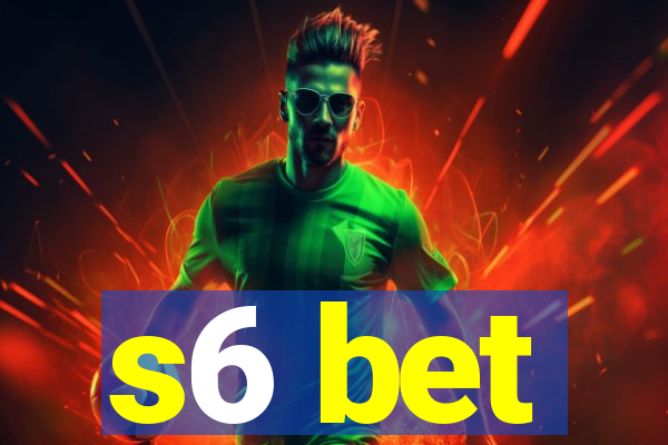 s6 bet